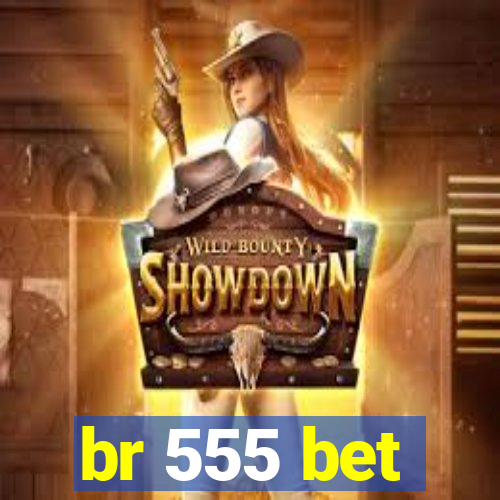br 555 bet